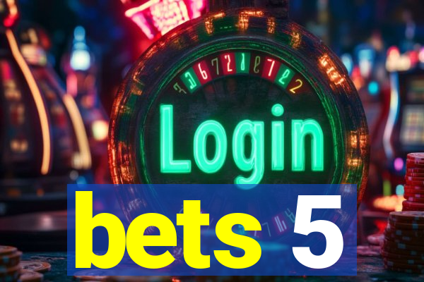 bets 5